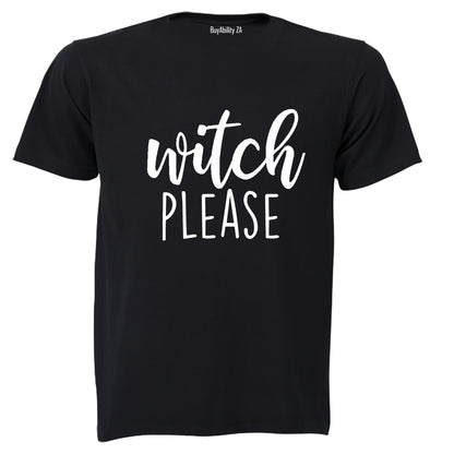 Witch Please - Bold Halloween - Adults - T-Shirt