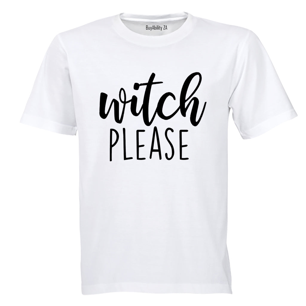 Witch Please - Bold Halloween - Adults - T-Shirt