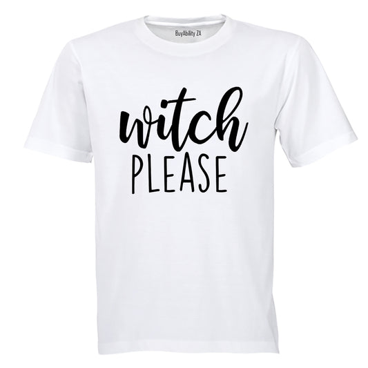 Witch Please - Bold Halloween - Adults - T-Shirt