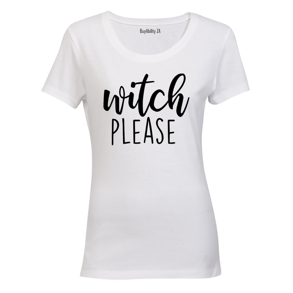 Witch Please - Bold Halloween - Ladies - T-Shirt
