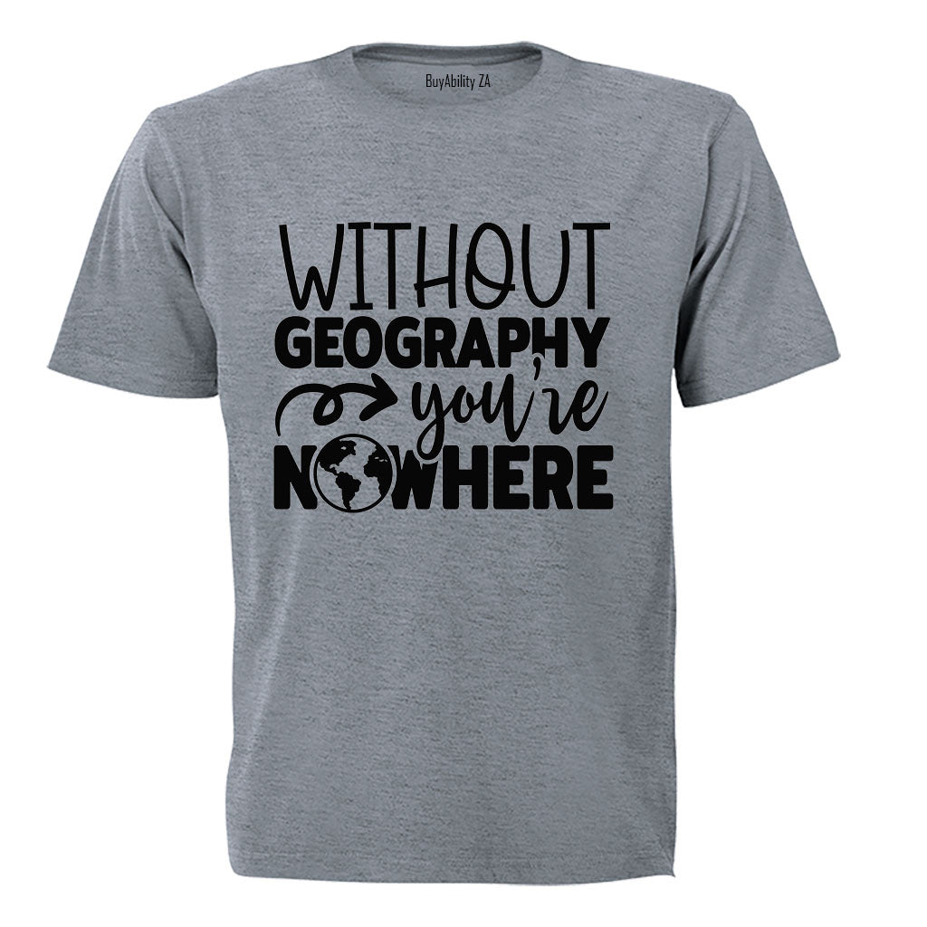 Without Geography - Adults - T-Shirt - BuyAbility South Africa