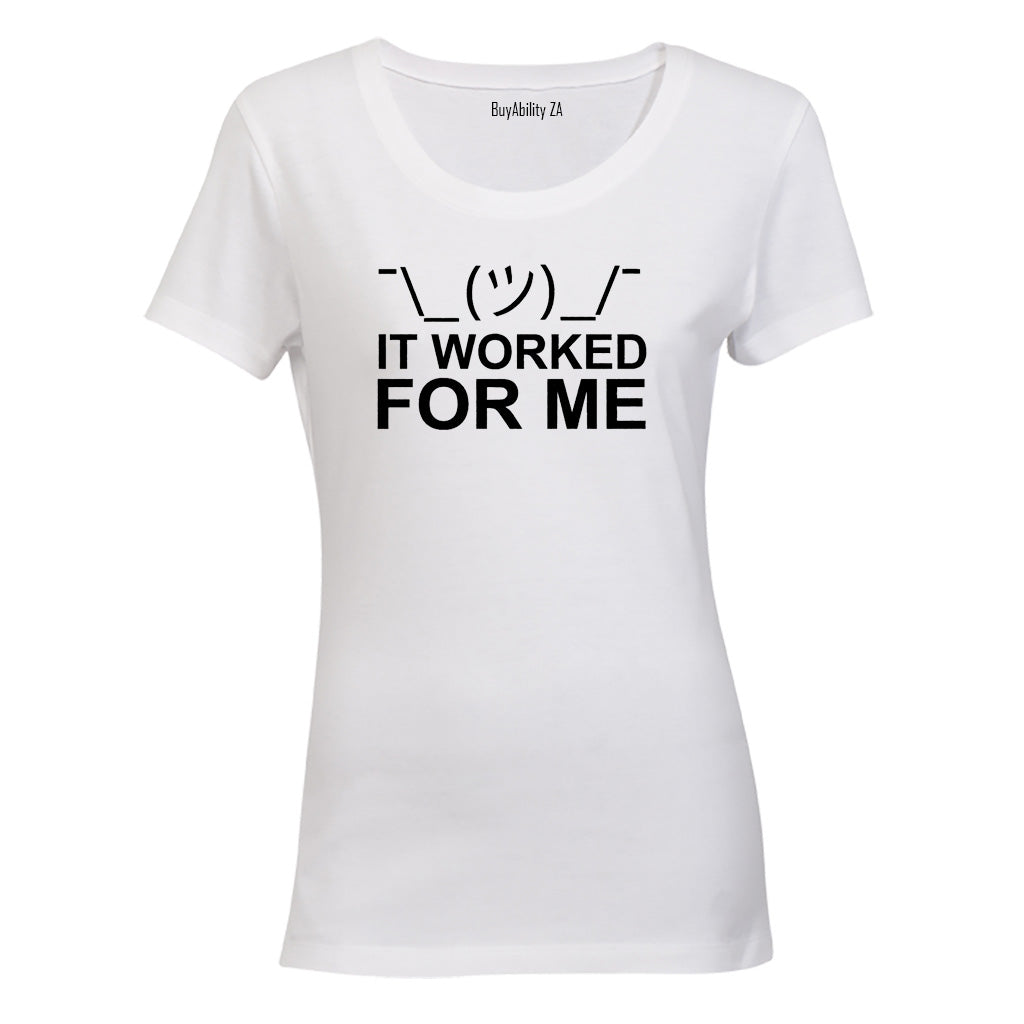 Worked For Me - Ladies - T-Shirt - BuyAbility South Africa