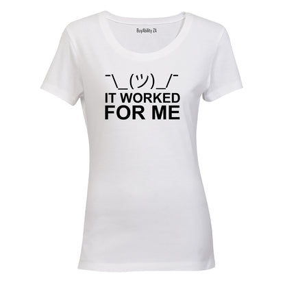 Worked For Me - Ladies - T-Shirt - BuyAbility South Africa