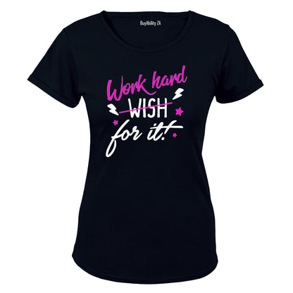 Work Hard for It! - Ladies - T-Shirt