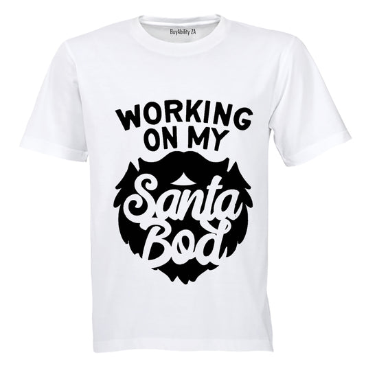 Working on My Santa Bod - Adults - T-Shirt