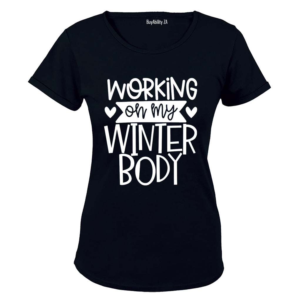 Working on my Winter Body - Ladies - T-Shirt