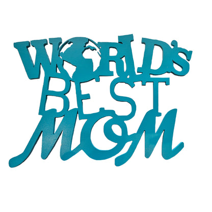 Worlds Best Mom - 32cm Turquoise Wooden Sign