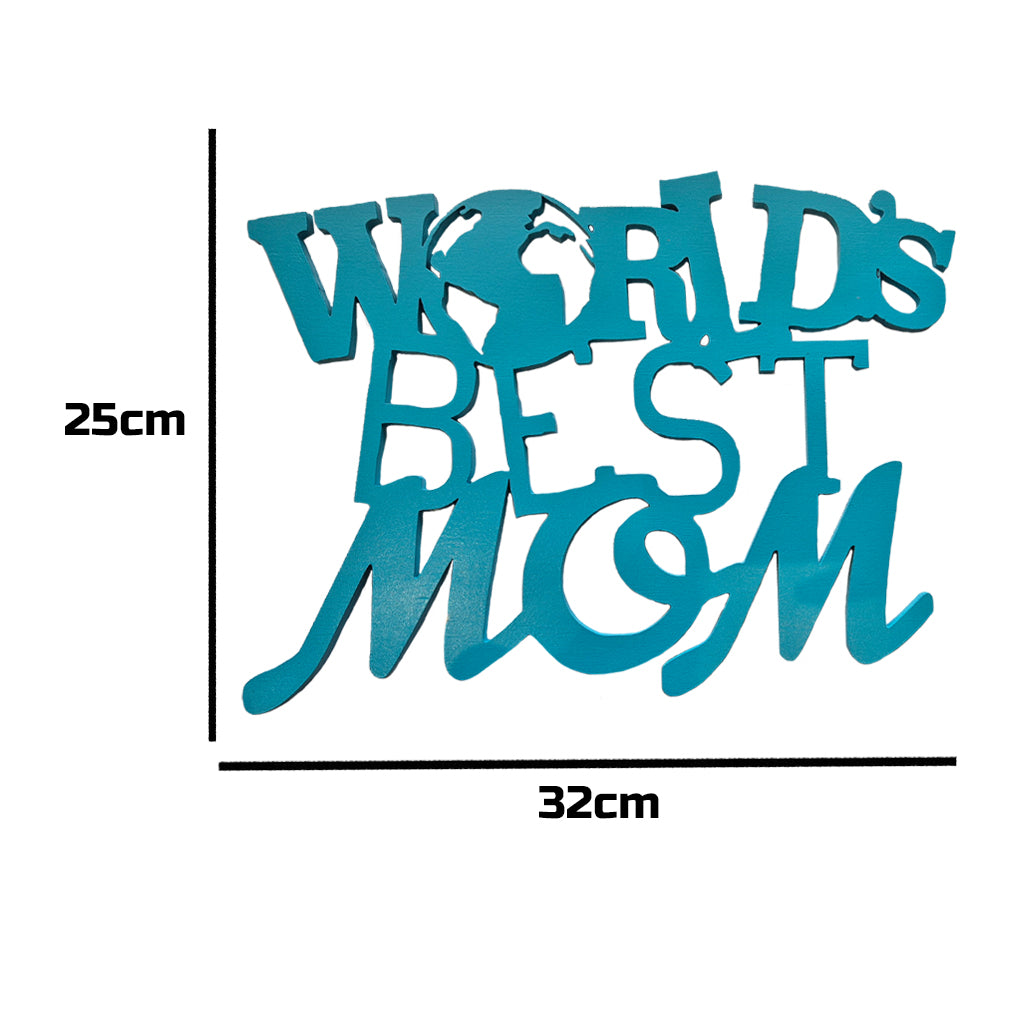 Worlds Best Mom - 32cm Turquoise Wooden Sign