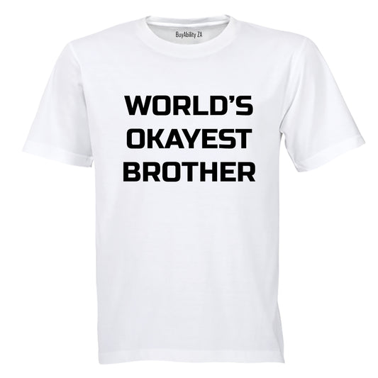 World's Okayest Brother - Adults - T-Shirt