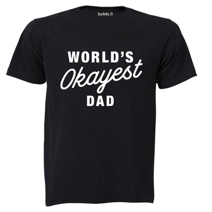 World's Okayest Dad - Adults - T-Shirt