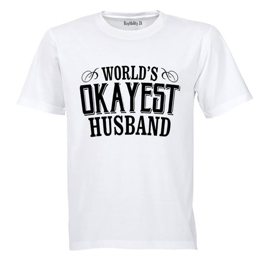 World's Okayest Husband - Adults - T-Shirt