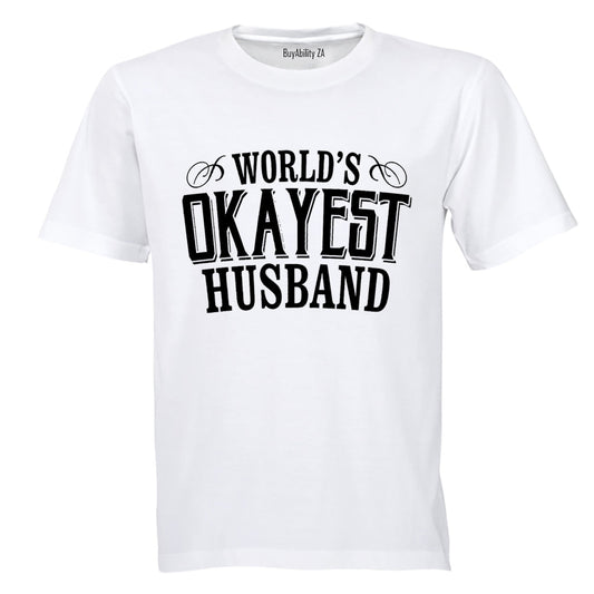 Worlds Okayest Husband - Adults - T-Shirt