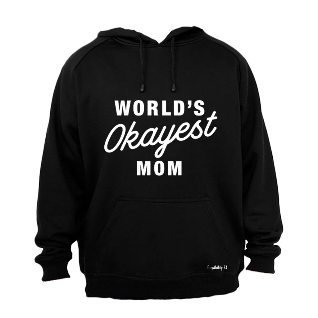 World's Okayest Mom - Hoodie
