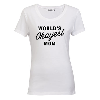 World's Okayest Mom - Ladies - T-Shirt