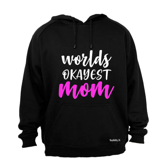 Worlds Okayest Mom - Pink - Hoodie
