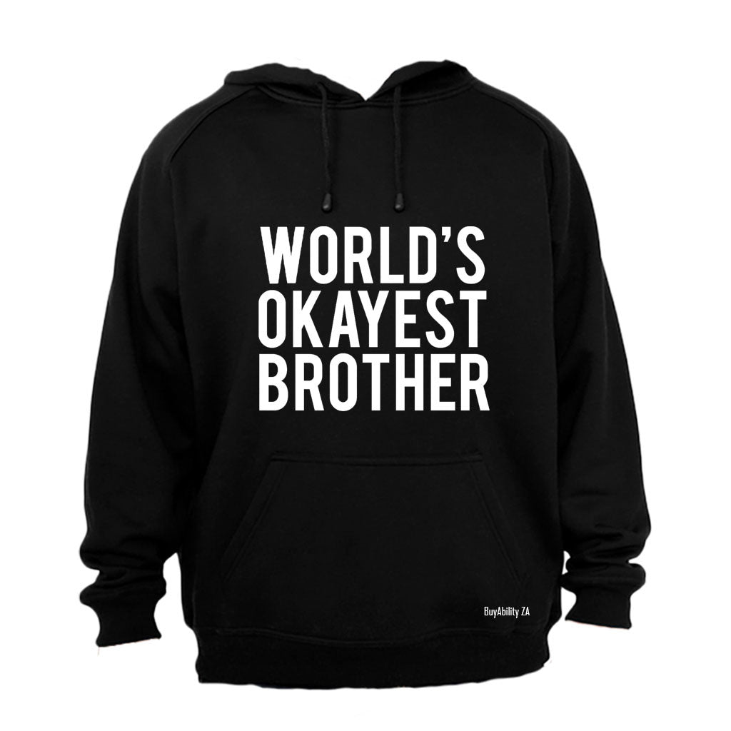 World's Okayest Brother - Hoodie