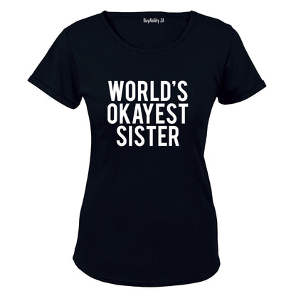 World's Okayest Sister - Ladies - T-Shirt