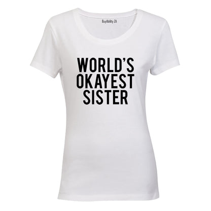 World's Okayest Sister - Ladies - T-Shirt
