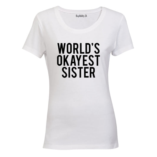 World's Okayest Sister - Ladies - T-Shirt
