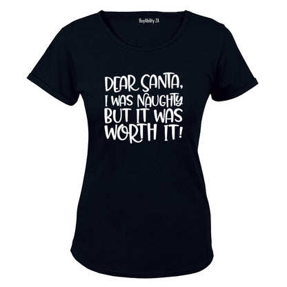 Worth It - Christmas - Ladies - T-Shirt