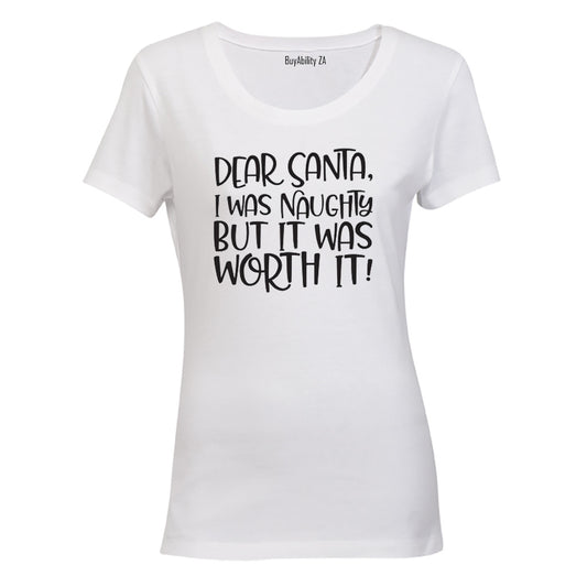 Worth It - Christmas - Ladies - T-Shirt