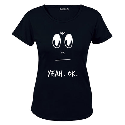 Yeah Ok - Ladies - T-Shirt