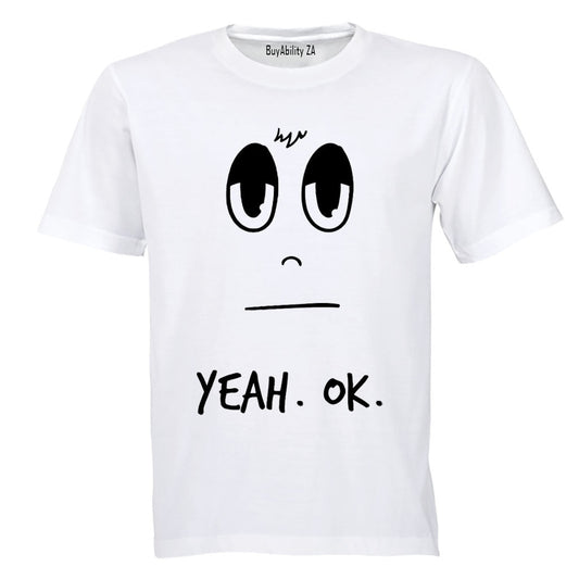 Yeah Ok - Adults - T-Shirt