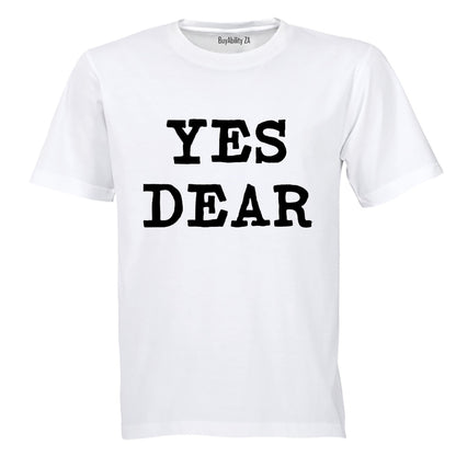 Yes Dear - Adults - T-Shirt