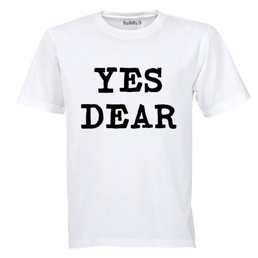 Yes Dear - Adults - T-Shirt