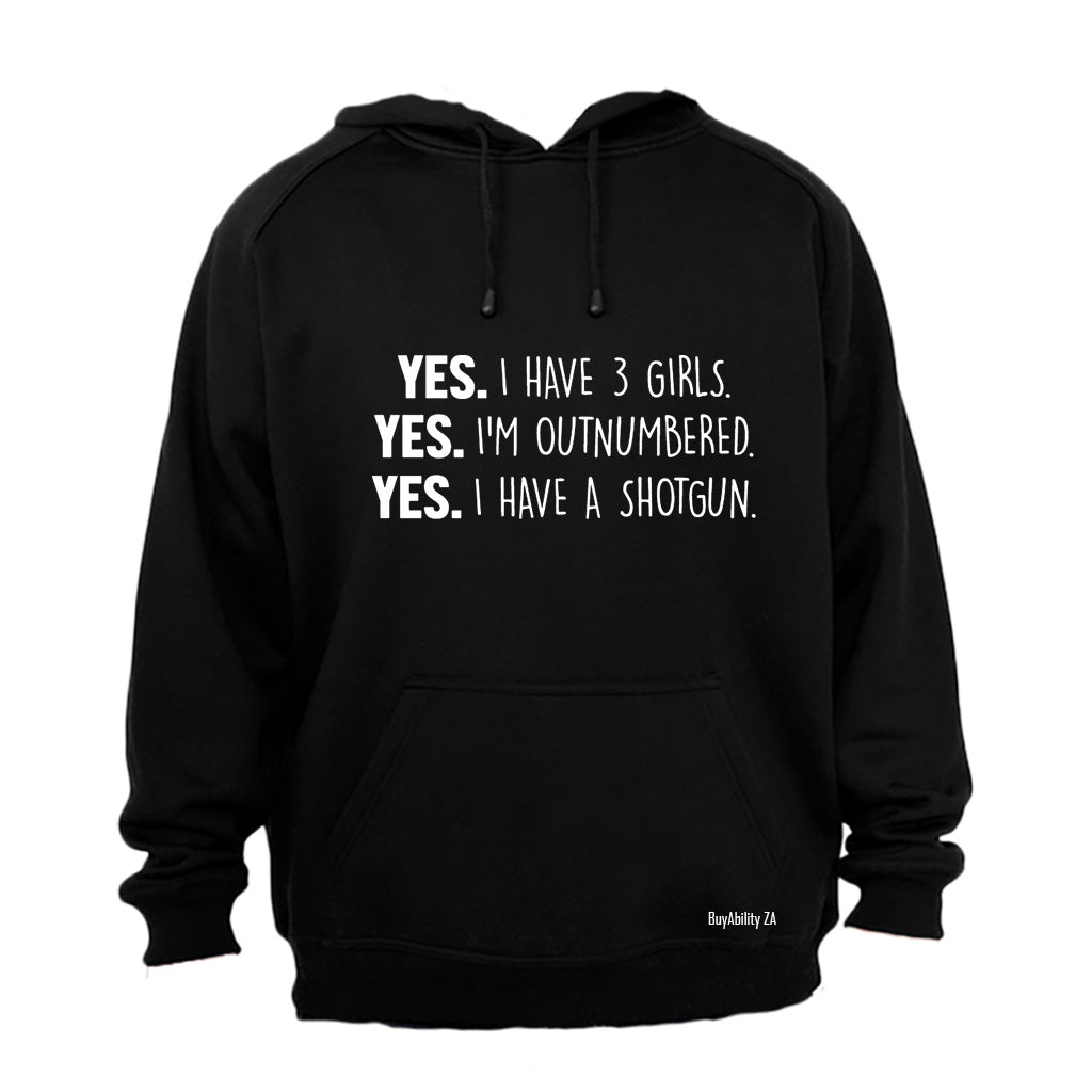 Yes I Have 3 Girls - Hoodie - BuyAbility South Africa