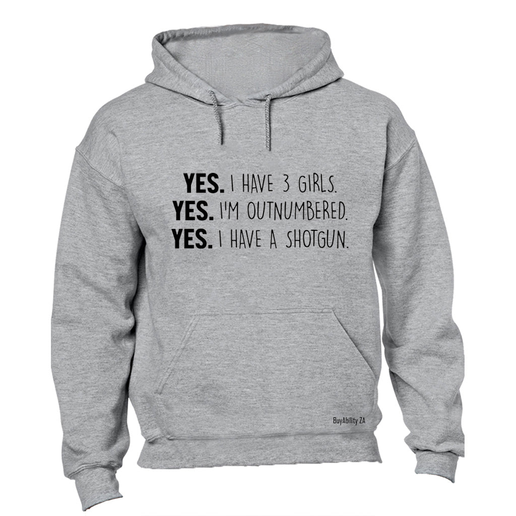 Yes I Have 3 Girls - Hoodie - BuyAbility South Africa