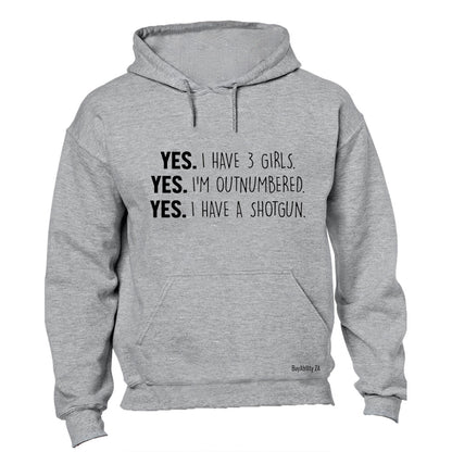 Yes I Have 3 Girls - Hoodie - BuyAbility South Africa