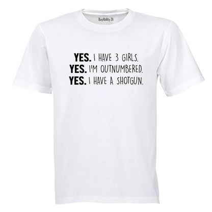Yes I Have 3 Girls - Adults - T-Shirt - BuyAbility South Africa