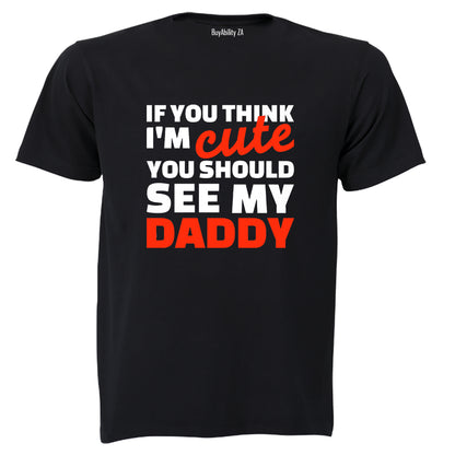 You Should See My Daddy - Kids T-Shirt - BuyAbility South Africa