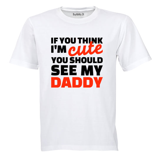 You Should See My Daddy - Kids T-Shirt - BuyAbility South Africa