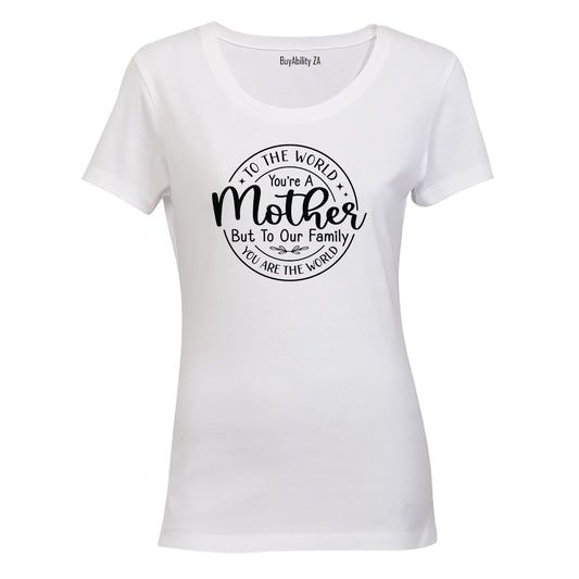 You're A Mother - Ladies - T-Shirt