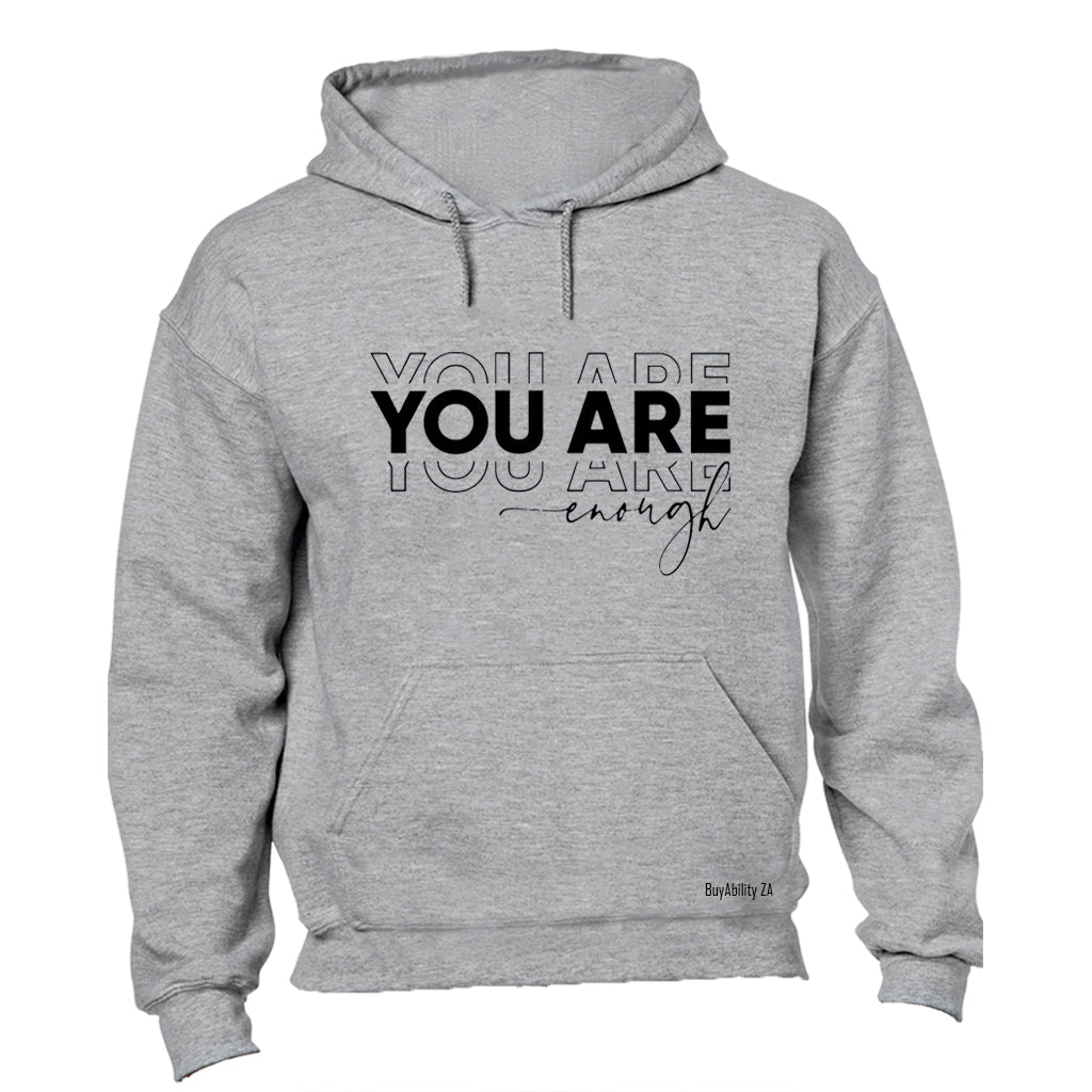 YOU Are ENOUGH - Hoodie - BuyAbility South Africa