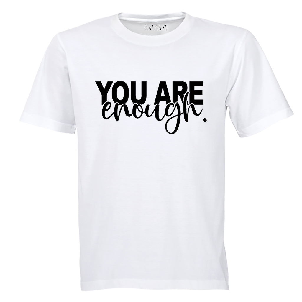 You Are Enough - Adults - T-Shirt