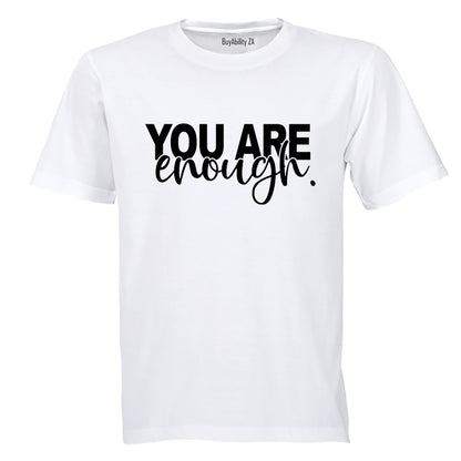 You Are Enough - Adults - T-Shirt