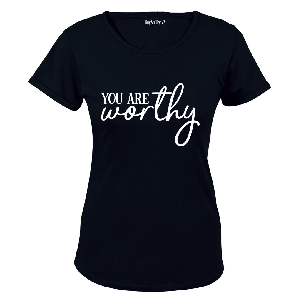 You Are Worthy - Ladies - T-Shirt