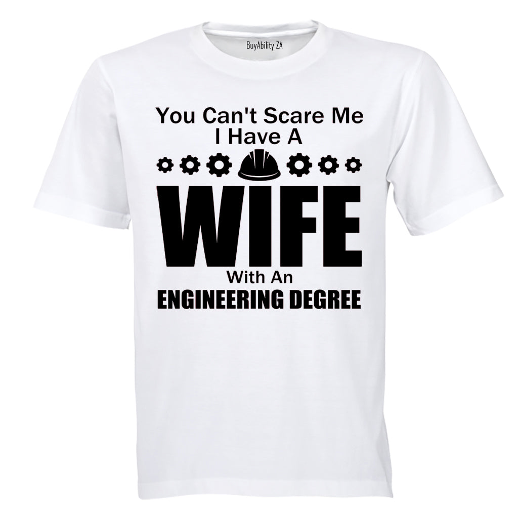 Wife with a Engineering Degree - Adults - T-Shirt