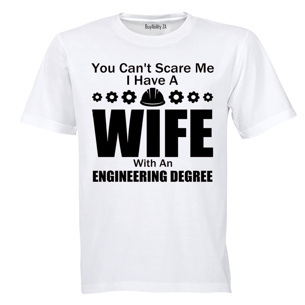 Wife with a Engineering Degree - Adults - T-Shirt