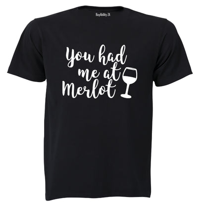 You had me at MERLOT! - Adults - T-Shirt