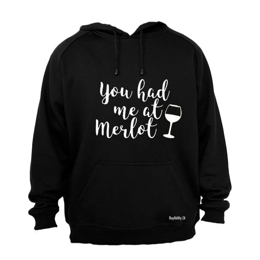 You had me at MERLOT - Hoodie