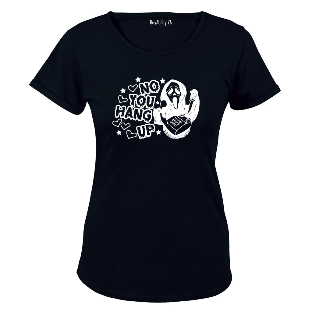 You Hang Up - Ladies - T-Shirt