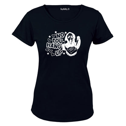 You Hang Up - Ladies - T-Shirt