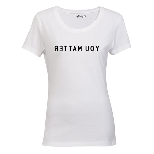 You Matter - Ladies - T-Shirt