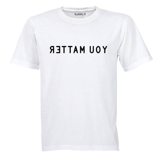 You Matter - Adults - T-Shirt