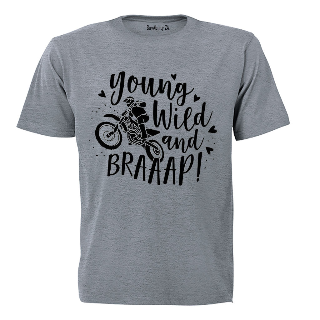 Young, Wild & Braaap - Adults - T-Shirt