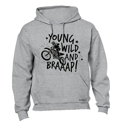 Young, Wild & Braaap - Hoodie